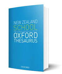 The New Zealand School Thesaurus : NZ Dictionaries/Thesauruses/Reference - Dianne Bardsley