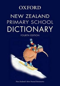 New Zealand Oxford Primary School Dictionary : NZ Dictionaries/Thesauruses/Reference - Dianne Bardsley