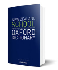 The New Zealand Oxford School Dictionary : NZ Dictionaries/Thesauruses/Reference - Oxford Editor