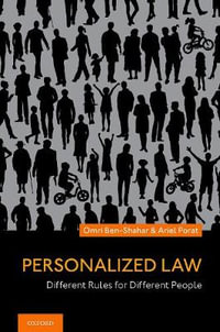 Personalized Law : Different Rules for Different People - Omri Ben-Shahar