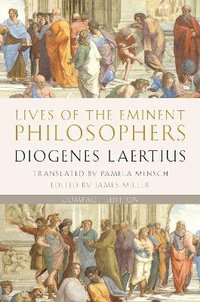 Lives of the Eminent Philosophers Compact Edition : Compact Edition - Diogenes Laertius