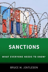 Sanctions What Everyone Needs to KnowRG : What Everyone Needs to Know® - Bruce W. Jentleson