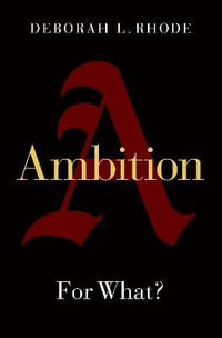 Ambition : For What? - Deborah L. Rhode