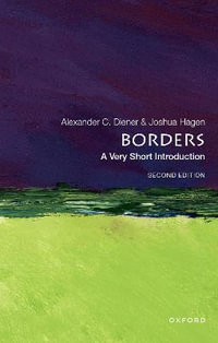 Borders A Very Short Introduction A Very Short Introduction : A Very Short Introduction: A Very Short Introduction - Alexander C. Diener