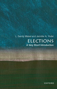 Elections : A Very Short Introduction - L. Sandy Maisel