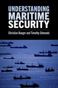 Understanding Maritime Security - Christian Bueger