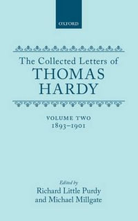 The Collected Letters of Thomas Hardy, Volume 2 : 1893-1901 - Thomas Hardy