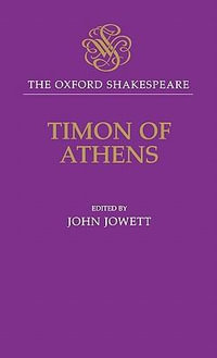 Timon of Athens : The Oxford Shakespeare - William Shakespeare