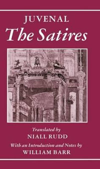 The Satires : Oxford World's Classics - Juvenal .