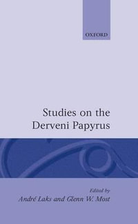 Studies on the Derveni Papyrus - André Laks