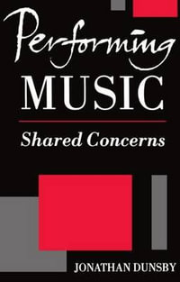 Performing Music : Shared Concerns - Jonathan Dunsby