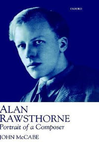 Alan Rawsthorne : Portrait of a Composer - John McCabe