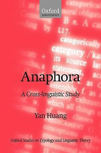 Anaphora : A Cross-Linguistic Study - Yan Huang