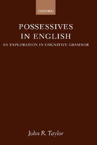 Possessives in English : An Exploration in Cognitive Grammar - John R. Taylor