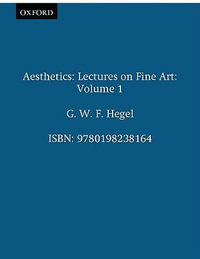 Aesthetics : Lectures on Fine Art: Volume 1 - G. W. F. Hegel