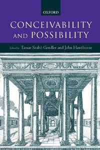 Conceivability and Possibility - Tamar Szabo Gendler