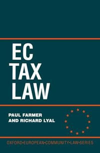 EC Tax Law : Oxford European Community Law Library - Paul Farmer