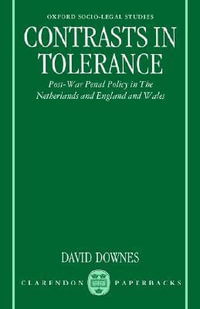 Contrasts in Tolerance : Post-War Penal Policy in the Netherlands and England and Wales - David Downes