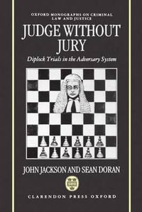 Judge Without Jury : Diplock Trials in the Adversary System - John Jackson