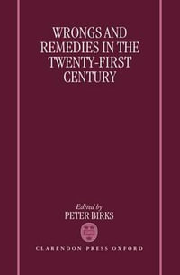 Wrongs and Remedies in the Twenty-First Century - Peter Birks