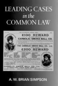 Leading Cases in the Common Law - A. W. Brian Simpson