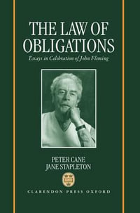 The Law of Obligations : Essays in Celebration of John Fleming - Peter Cane