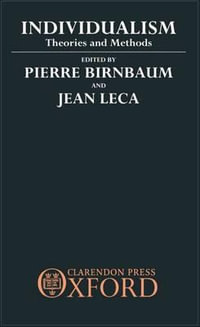 Individualism : Theories and Methods - Pierre Birnbaum