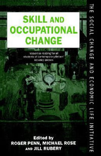 Skill and Occupational Change : Social Change and Economic Life Initiative - Roger Penn