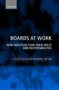 Boards at Work : How Directors View their Roles and Responsibilities - Philip Stiles