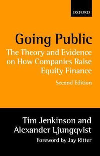 Going Public : The Theory and Evidence on How Companies Raise Equity Finance - Tim Jenkinson