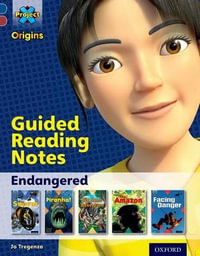 Project X Origins Oxford Level 15 Endangered Guided Reading Notes : Guided Reading Notes - Jo Tregenza