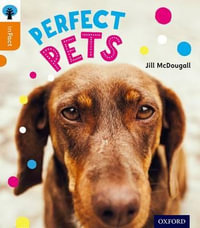 Oxford Reading Tree inFact : Level 6: Perfect Pets - Jill McDougall