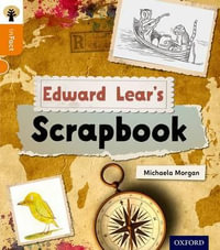 Oxford Reading Tree inFact : Level 6: Edward Lear's Scrapbook - Michaela Morgan