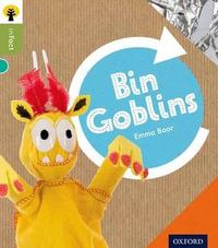 Oxford Reading Tree inFact : Level 7: Bin Goblins - Emma Boor