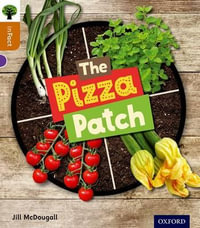 Oxford Reading Tree inFact : Level 8: The Pizza Patch - Jill McDougall