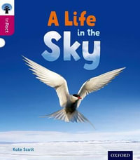 Oxford Reading Tree inFact : Level 10: A Life in the Sky - Kate Scott