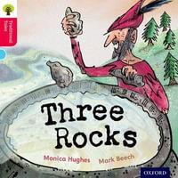 Oxford Reading Tree Traditional Tales : Level 4: Three Rocks - Monica Hughes