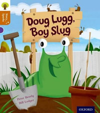 Oxford Reading Tree Story Sparks Oxford Level 8 Doug Lugg, Boy Slug : Level 8 - Peter Bently