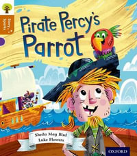 Oxford Reading Tree Story Sparks Oxford Level 8 Pirate Percy's Parrot : Level 8 - Sheila May Bird