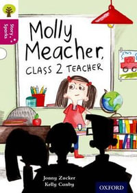 Oxford Reading Tree Story Sparks Oxford Level  10 Molly Meacher Class 2 Teacher : Level 10 - Jonny Zucker