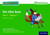 Read Write Inc Phonics Green Set 1 Storybooks On the Bus : Green Set 1 Storybook 1 On The Bus - Gill Munton