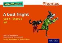 Read Write Inc Phonics : Orange Set 4 Storybook 3 A Bad Fright - Gill Munton