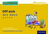 Read Write Inc Phonics : Yellow Set 5 Storybook 2 Off Sick - Gill Munton