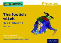 Read Write Inc Phonics : Yellow Set 5 Storybook 10 The Foolish Witch - Gill Munton