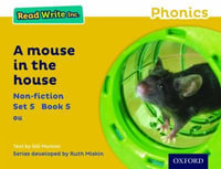 Read Write Inc Phonics : Yellow Set 5 Non-fiction 5 A Mouse in the House - Gill Munton