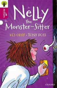 Oxford Reading Tree All Stars: Oxford Level 10 Nelly the Monster-Sitter : Level 10 - Kes Gray