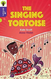 Oxford Reading Tree All Stars Oxford Level 11 The Singing Tortoise : Oxford Level 11: The Singing Tortoise - Kate Scott