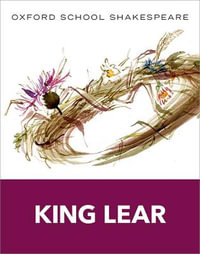 Oxford School Shakespeare : King Lear - William Shakespeare