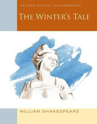 Oxford School Shakespeare : The Winter's Tale - William Shakespeare