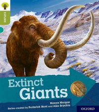 Oxford Reading Tree Explore with Biff, Chip and Kipper : Oxford Level 7: Extinct Giants - Hawys Morgan